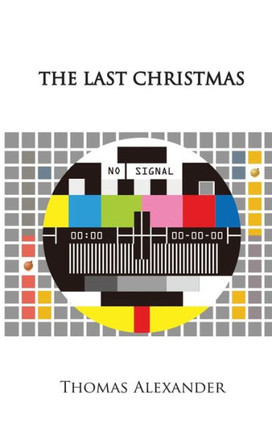 The Last Christmas: A Play
