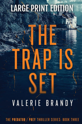 The Trap is Set: The Predator / Prey Thriller Series: Book Three: Large Print Edition