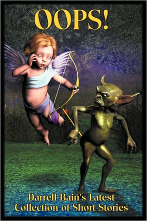 OOPS! Darrell Bain's Latest Collection of Stories