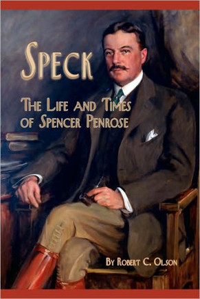 Speck - The Life and Times of Spencer Penrose