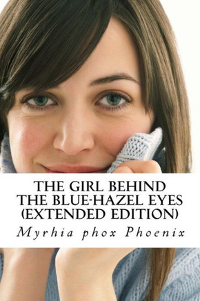 The Girl Behind The Blue-Hazel Eyes (Extended Edition) (The Harrison Trilogy)