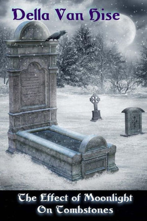 The Effect of Moonlight on Tombstones: A Dark Little Collection of Poetry