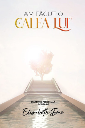 Am făcut-o ""Calea lui"" Romanian