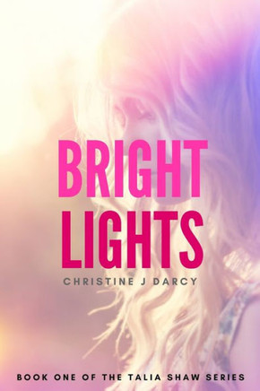 Bright Lights (Talia Shaw Series)