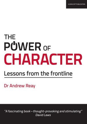 The Power of Character: Lessons from the Frontline: Lessons from the Frontline