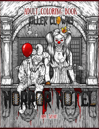Adult Coloring Book Horror Hotel: Killer Clowns
