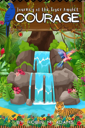 Journey of the Tiger Amulet: Courage