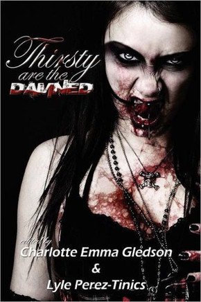 Thirsty Are The Damned