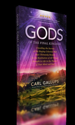 Gods of the Final Kingdom: Unveiling the Secrets of the Raging Celestial War that Ultimately Results in the Restitution of All Things Brought to