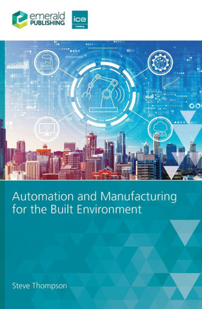 Automation and Manufacturing for the Built Environment