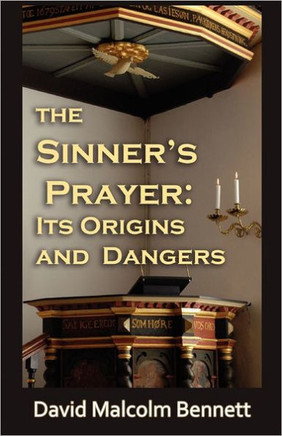 The Sinner's Prayer: Its Origins and Dangers