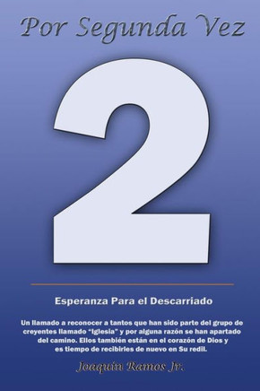 Por Segunda Vez: Esperanza Para el Descarriado