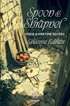 Spoon and Shrapnel: Verse and Wartime Recipes