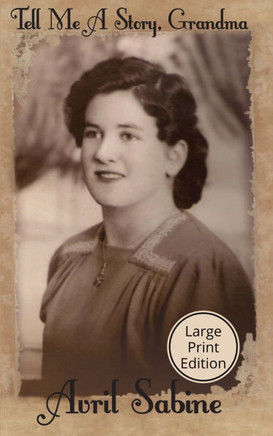 Tell Me A Story, Grandma: Childhood Stories Of Joyce