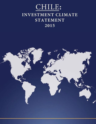 Chile: Investment Climate Statement 2015