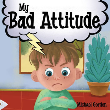 My Bad Attitude