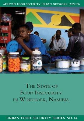 The State of Food Insecuritity in Windhoek, Namibia