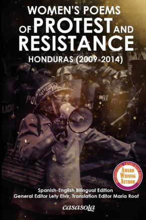 Women?? Poems of Protest and Resistance. Honduras: 2009-2014: Spanish-English Bilingual Edition