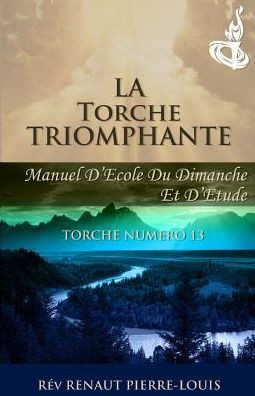 La Torche Triomphante: Torche Num??o 13