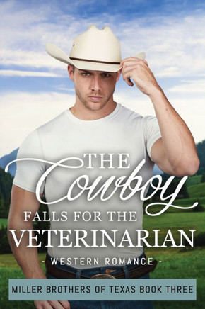 The Cowboy Falls for the Veterinarian