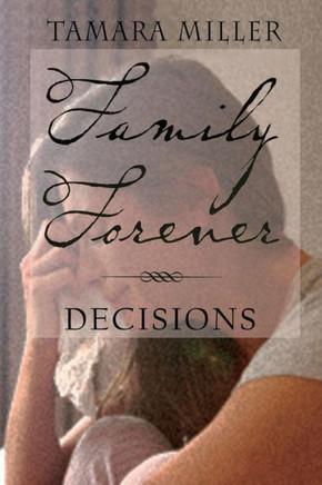 Family Forever: Decisions Family Forever: Decisions