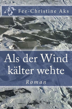Als der Wind kälter wehte: Roman (Verlorene Jugend 5) (German Edition)