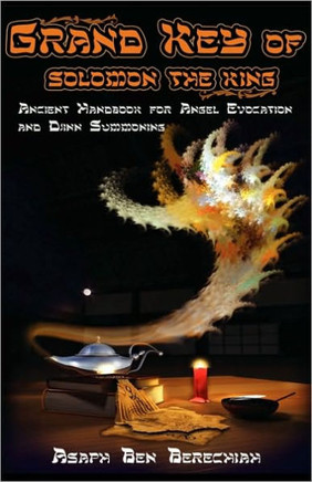 Grand Key of Solomon the King: Ancient Handbook of Angel Magic and Djinn Summoning