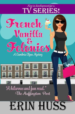 French Vanilla & Felonies (Cambria Clyne Mysteries)