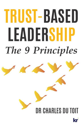 Trust-Based Leadership: The 9 Principles