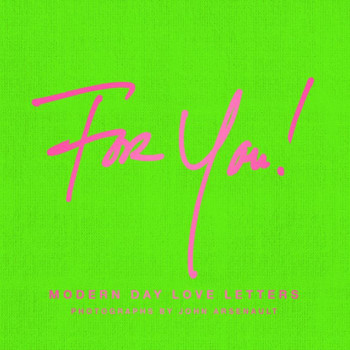For You!: Modern Day Love Letters