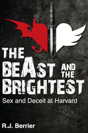 The BeAst and the Brightest: Sex and Deceit at Harvard