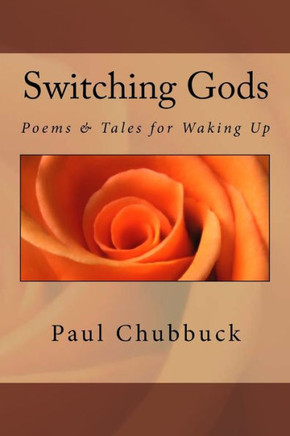 Switching Gods: Poems & Tales For Waking Up