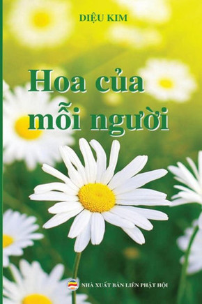Hoa của mỗi người: Chia sẻ kinh nghiệm tu tập Phật ph??