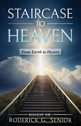 Staircase to Heaven: From Earth to Heaven