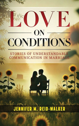 Love on Conditions: Stories of Understandable Communication in Marriage