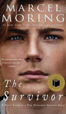 Survivor: A Novel Based on a True Holocaust Survivor Story