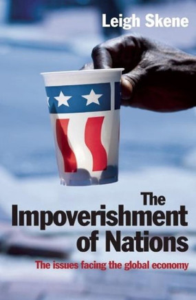 The Impoverishment of Nations: The Issues Facing the Global Economy
