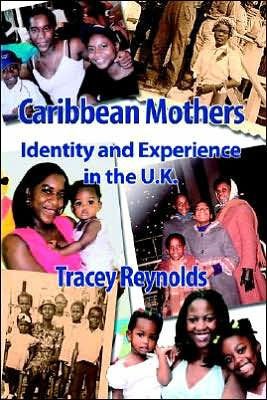Caribbean Mothers: Identity and Experience in the U.K.