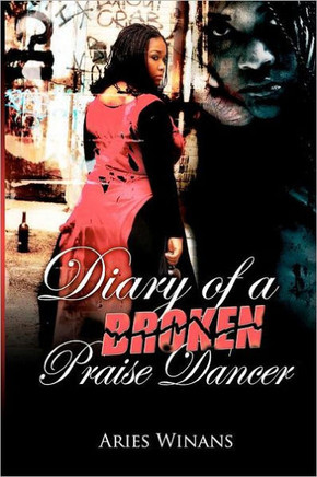 Diary Of A Broken Praise Dancer
