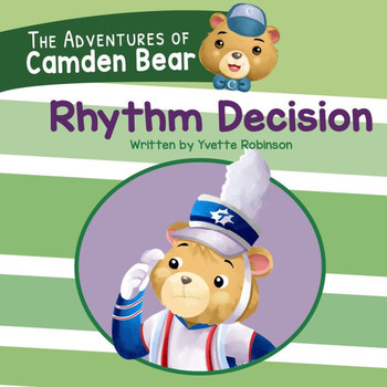 The Adventures of Camden Bear: Rhythm Decision