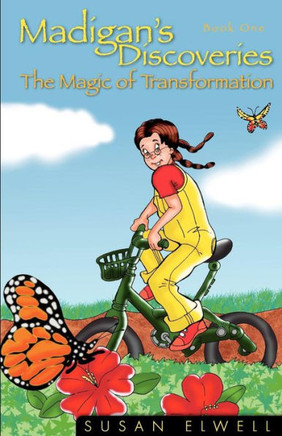 Madigan's Discoveries: Book One - The Magic of Transformation