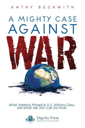 A Mighty Case Against War