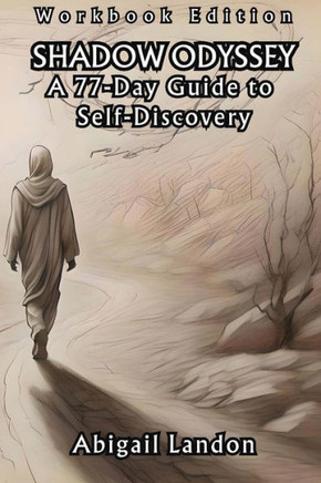Shadow Odyssey: A 77-Day Guide to Self-Discovery
