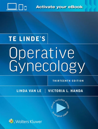 Te Linde's Operative Gynecology: Print + eBook with Multimedia Te Linde's Operative Gynecology: Print + eBook with Multimedia