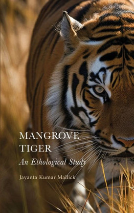 Mangrove Tiger: An Ethological Study