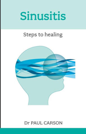 Sinusitis: Steps to Healing
