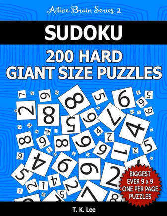 Sudoku 200 Hard Giant Size Puzzles To Keep Your Brain Active For Hours: Active Brain Series 2 Book