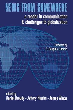 News from Somewhere: A Reader in Communication and Challenges to Globalization