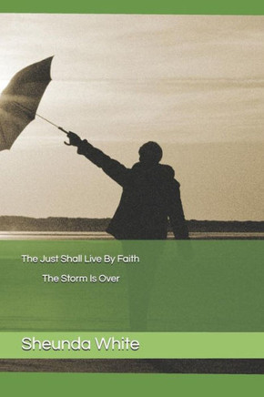 The Just Shall Live By Faith