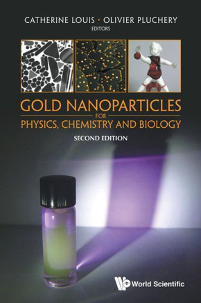 Gold Nanoparticles for Physics, Chemistry and Biology (Second Edition)